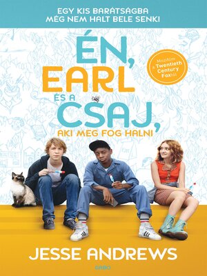 cover image of Én, Earl és a csaj, aki meg fog halni